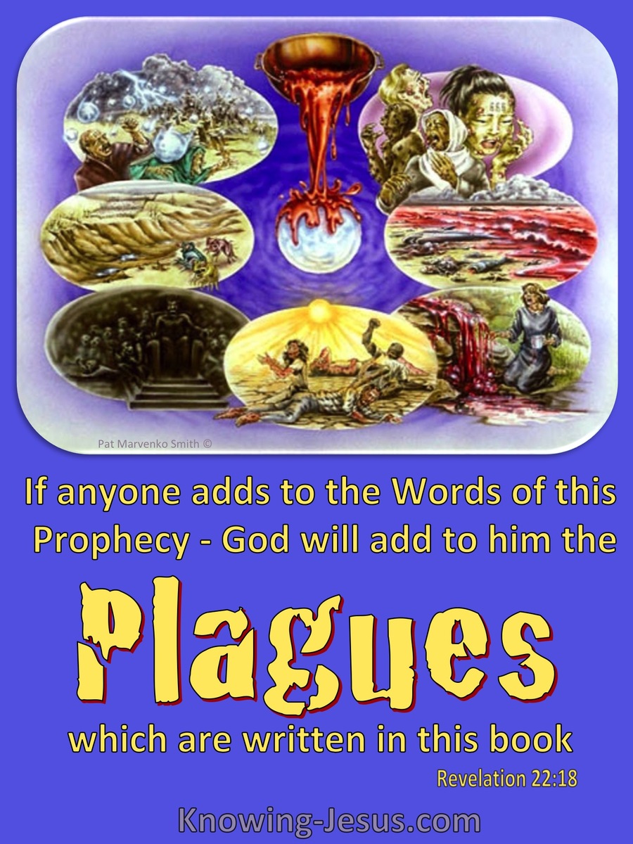 Revelation  22-18 Plagues Will Be Added To Those Who Add To Or Take From God's Word (purple)